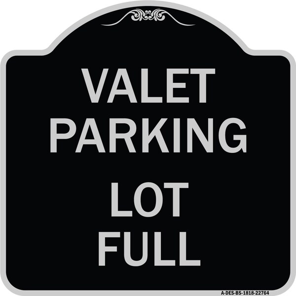 Valet Parking Lot Full Heavy-Gauge Aluminum Architectural Sign, 18" x 18", BS-1818-22764